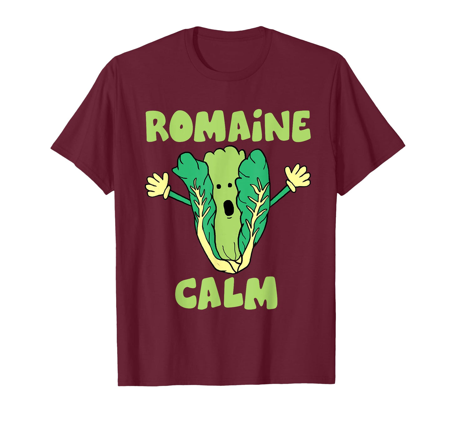Romaine Calm Funny Pun Gardening Lettuce Vegetable Lovers T-Shirt