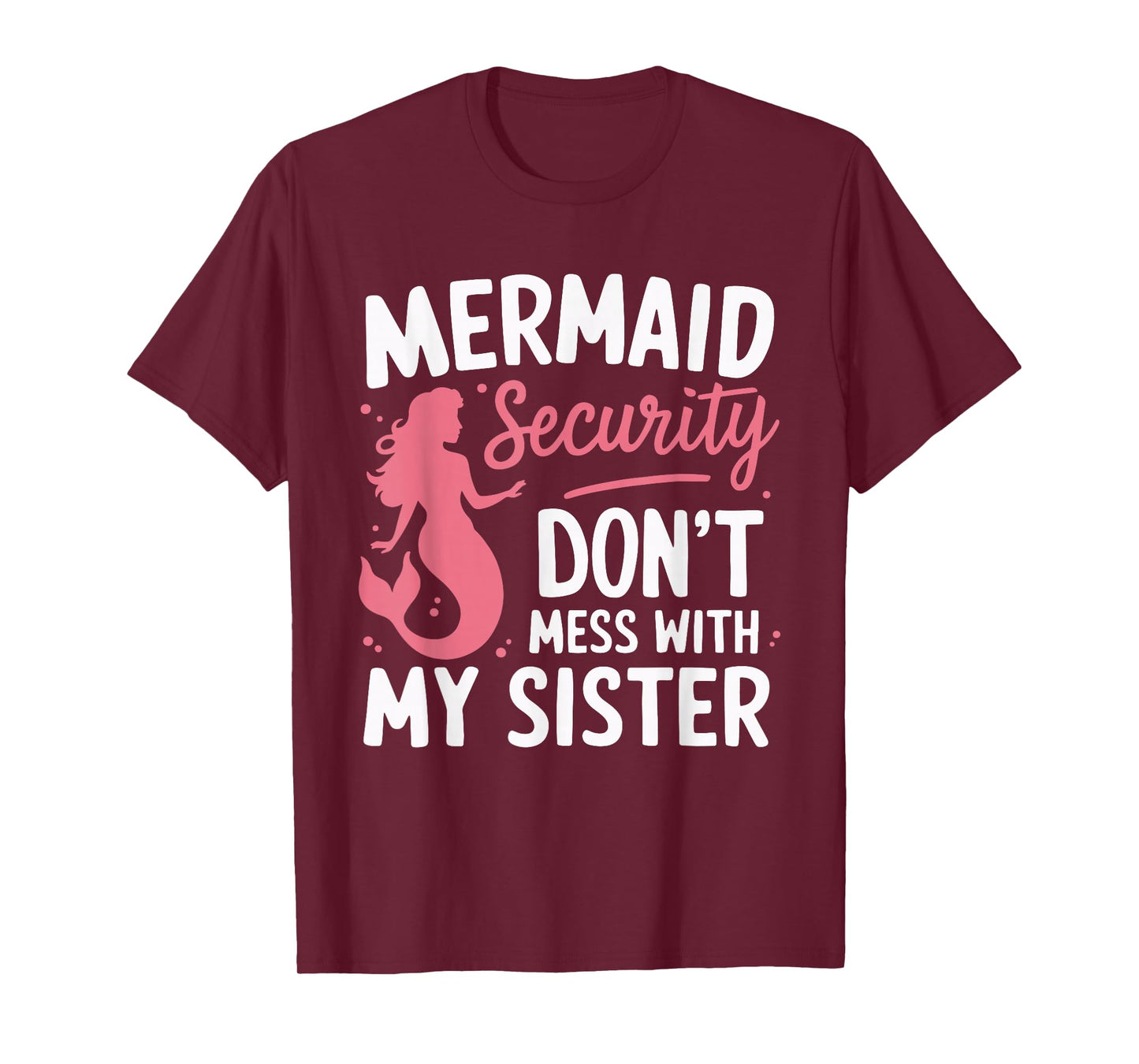 Mermaid Security Don't Mess With My Mermaid T-Shirt