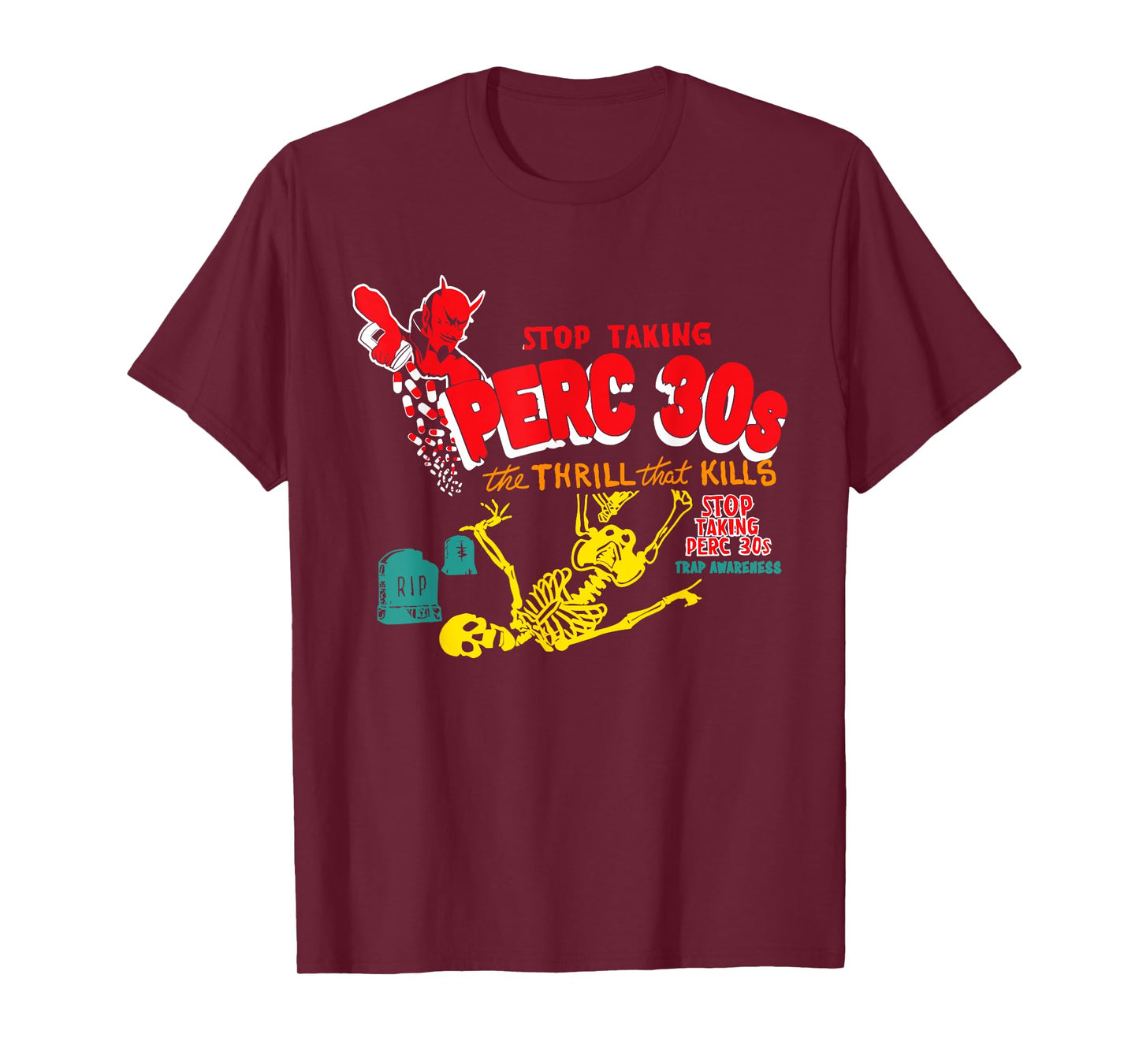 Stop Taking Perc 30s The Thrill Apparel T-Shirt