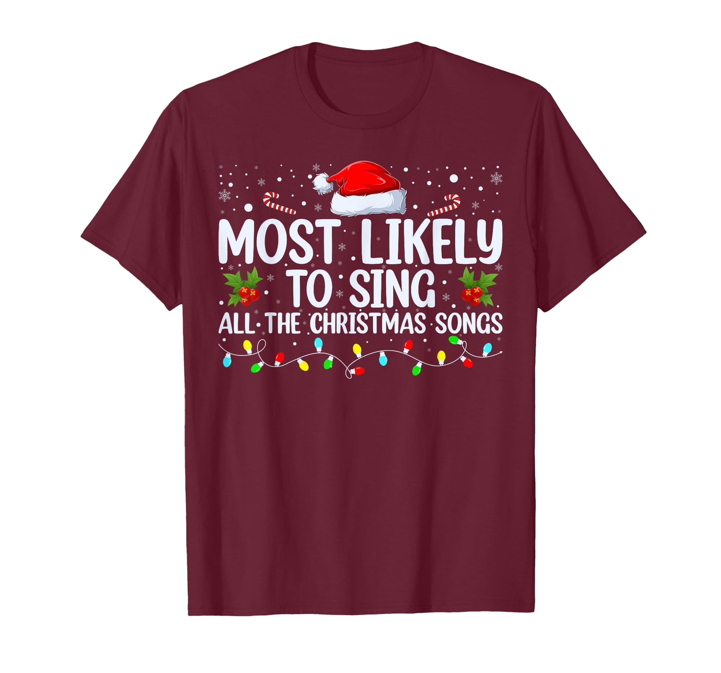 Most Likely To Sing All The Christmas Songs Family Matching T-Shirt