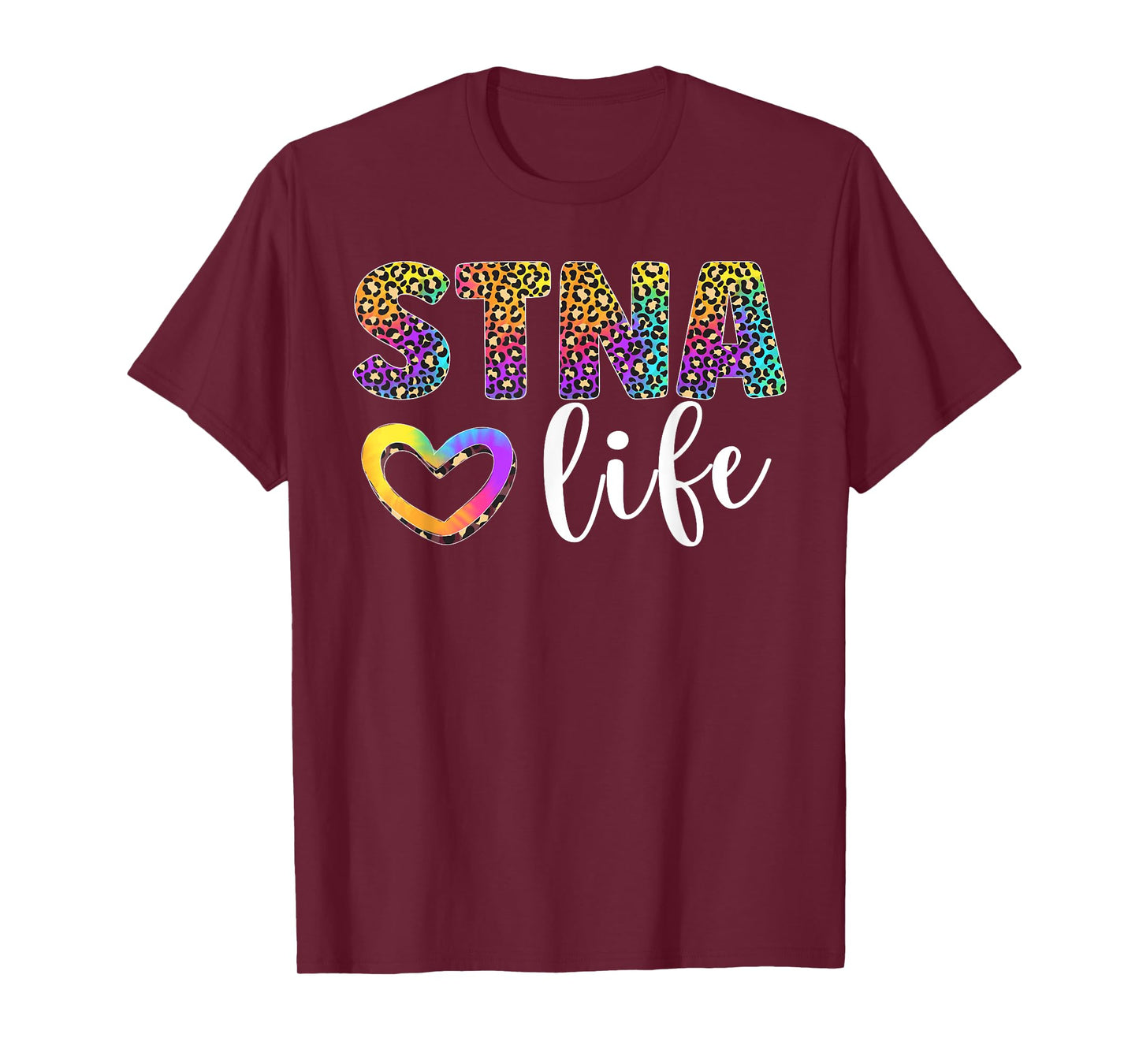 STNA Life State Tested Nursing Assistant Leopard T-Shirt