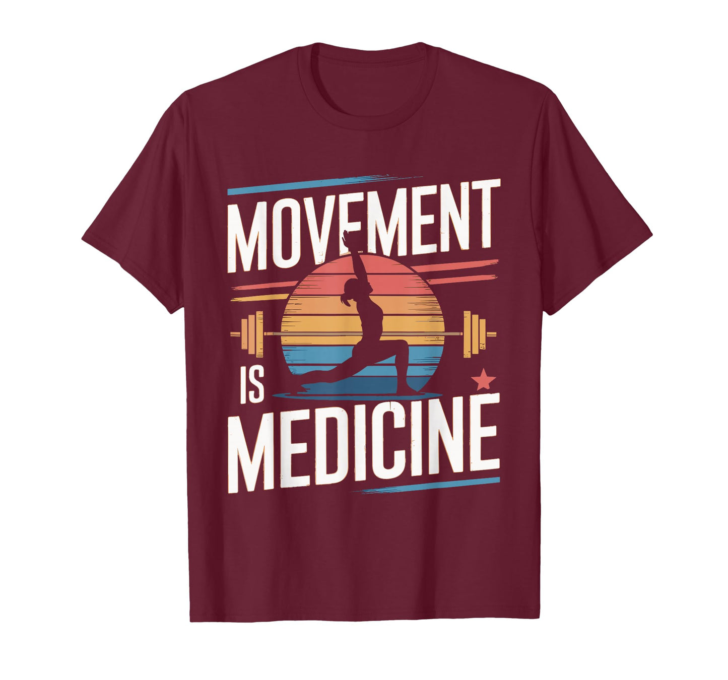 Movement Is Medicine Exercise Therapy Sports Medicine T-Shirt