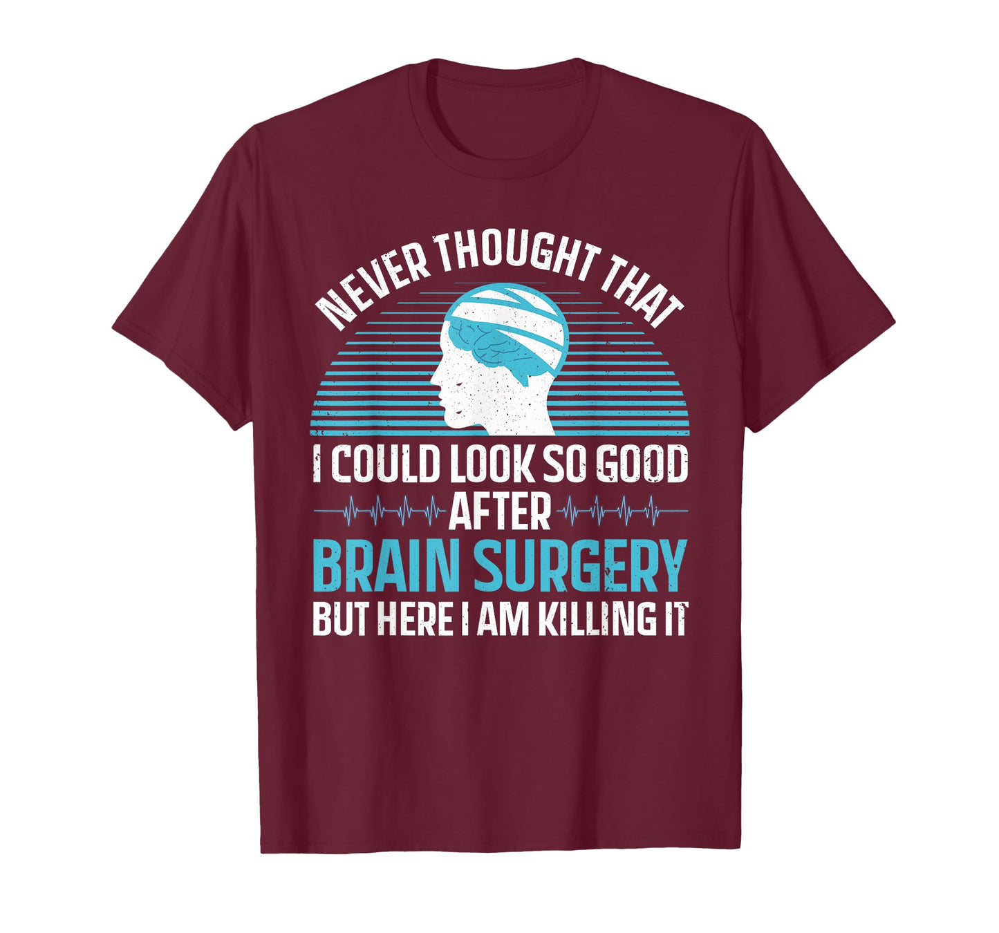 Cute Brain Surgery For Men Women Brain Tumor Cancer Survivor T-Shirt