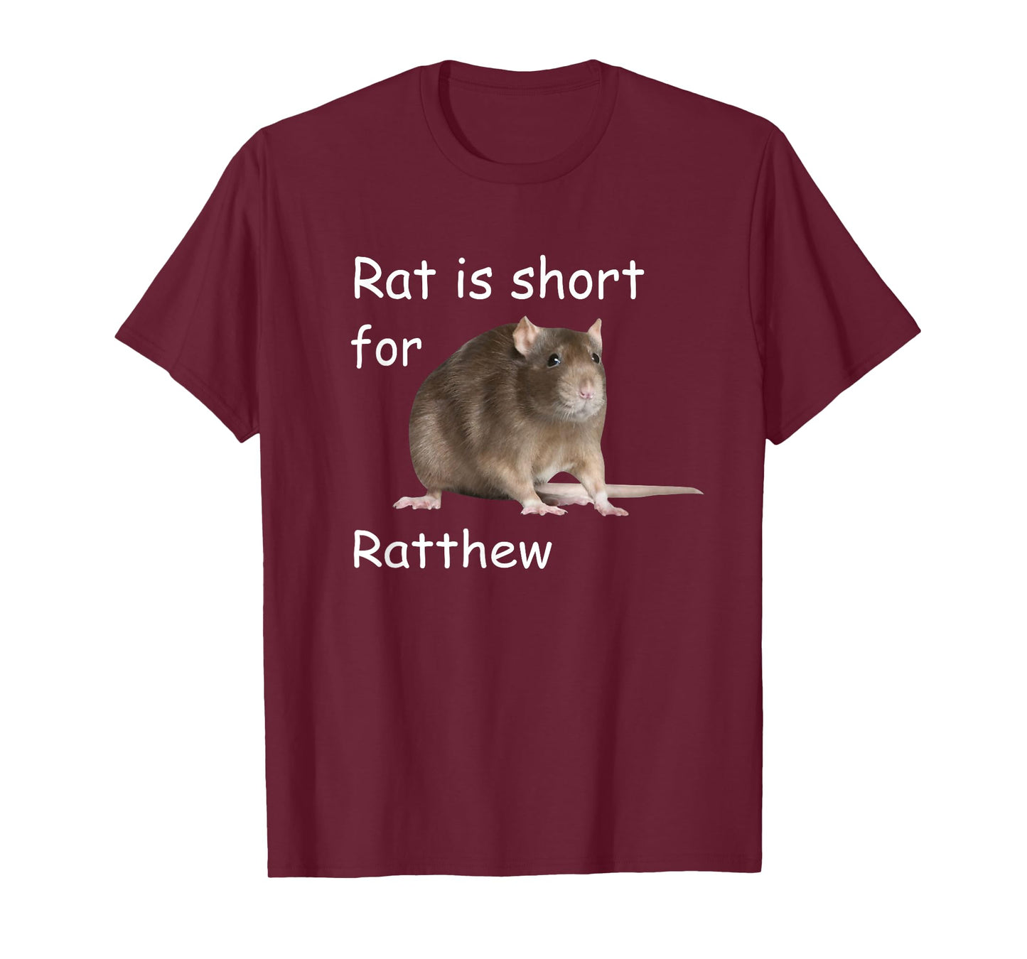 Rat is Short For Ratthew, Funny Meme T-Shirt
