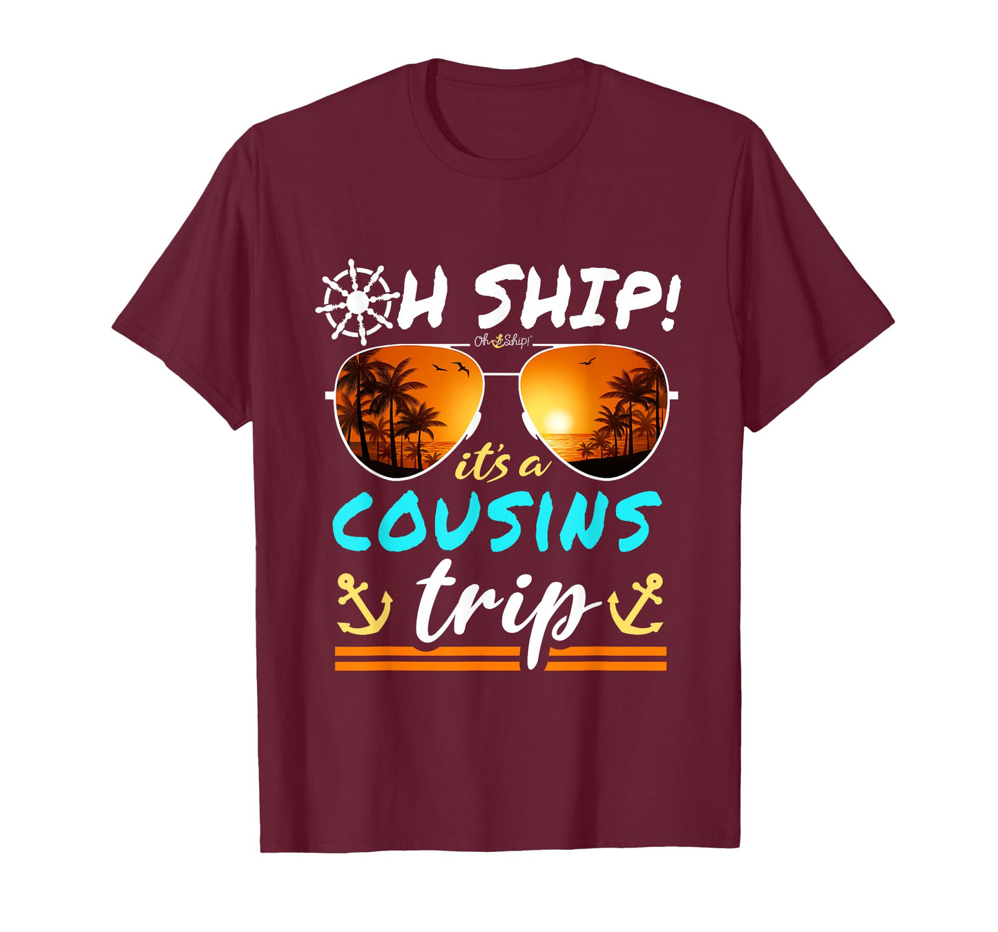 Oh Ship it's a Cousins Trip - Matching Cousins Cruise T-Shirt