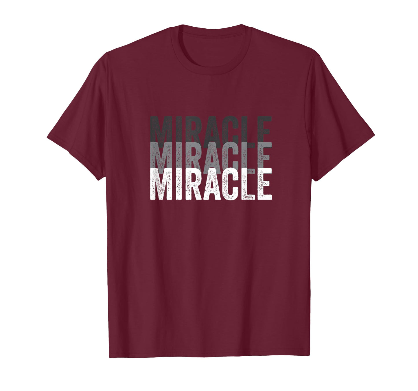 Miracle A Tee That Says Miracle for Men and Women T-Shirt