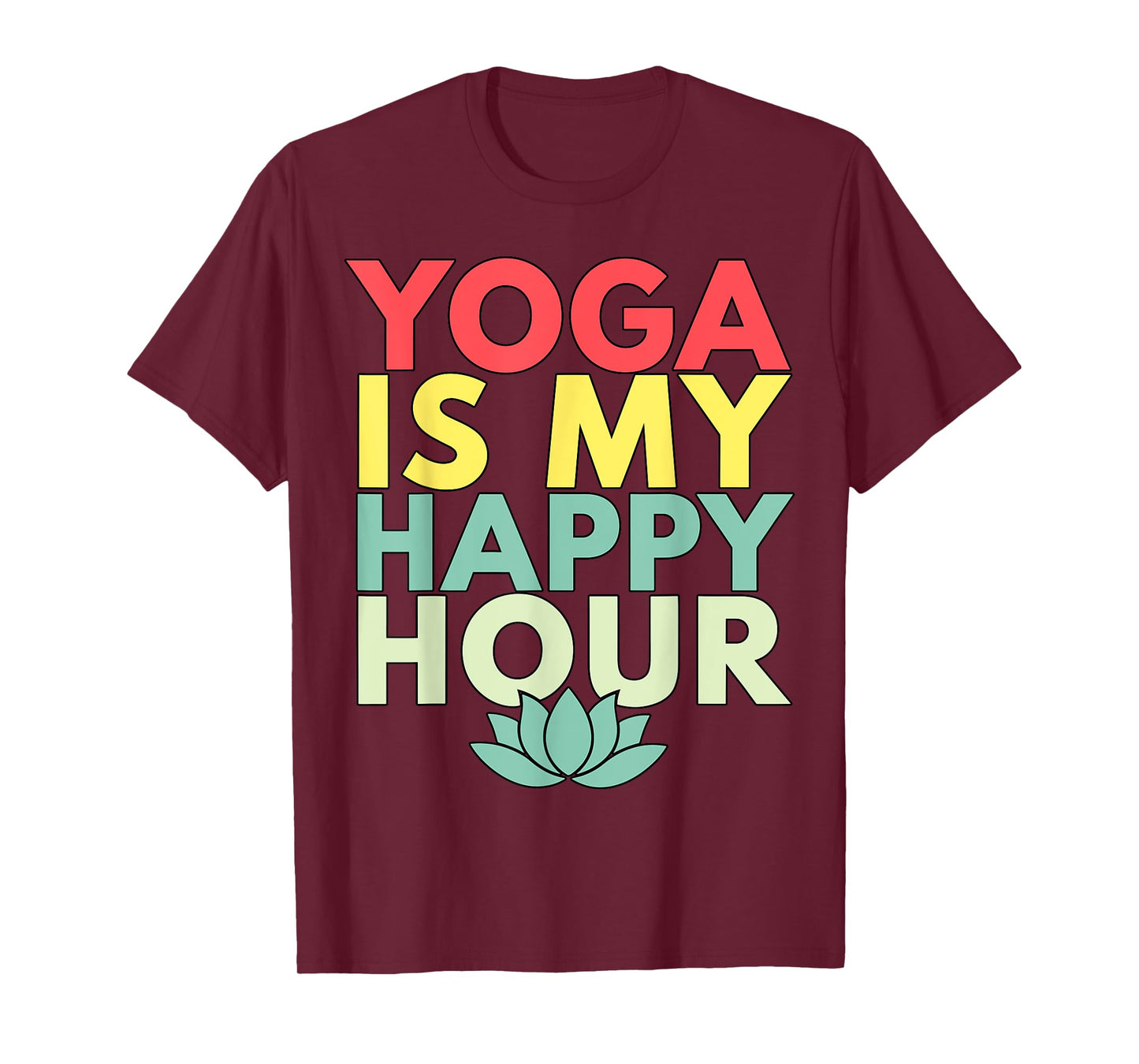 Yoga is my Happy Hour T-Shirt