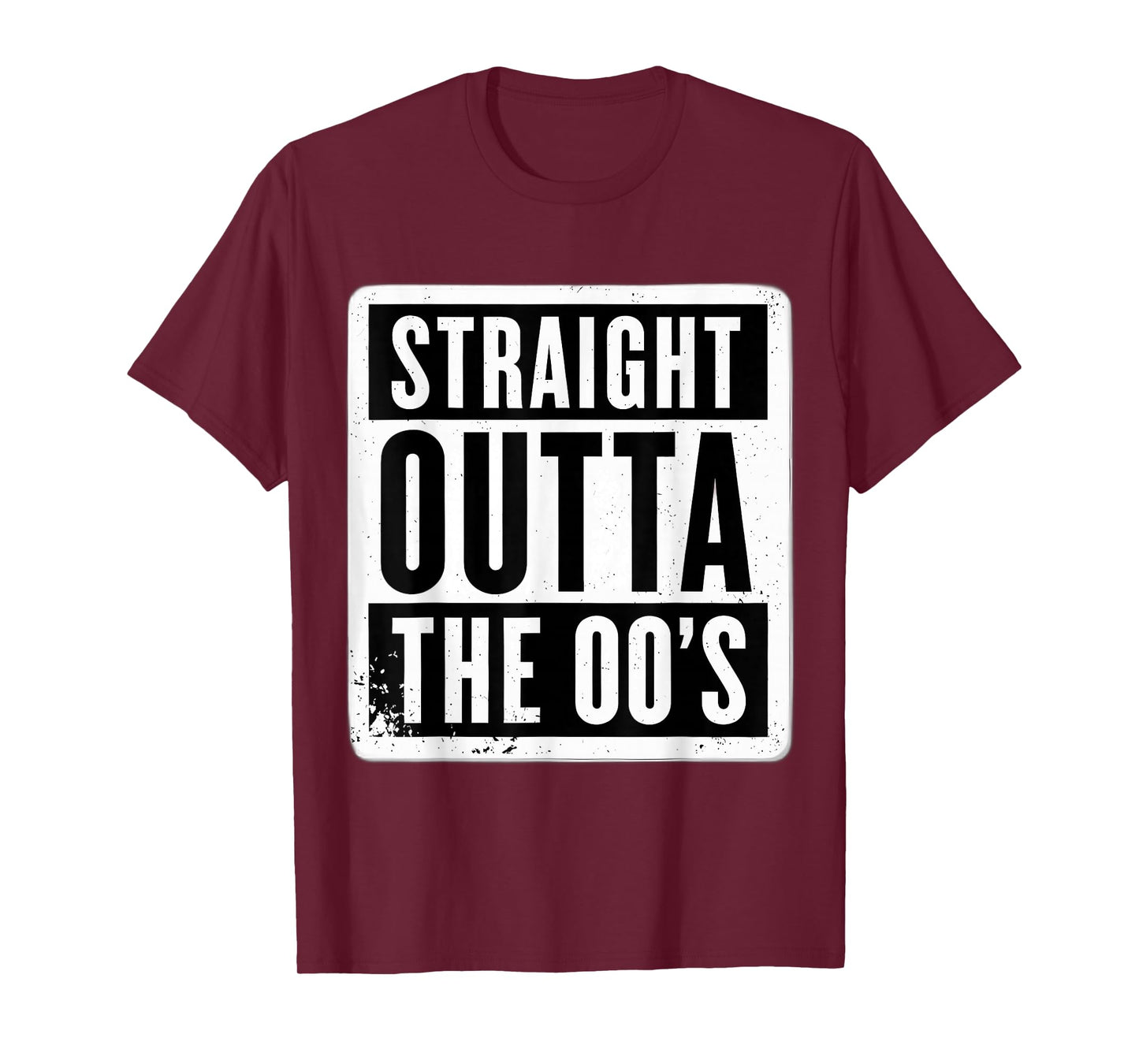 Straight Outta The 00's 2000's Born Birthday Men Women B-day T-Shirt