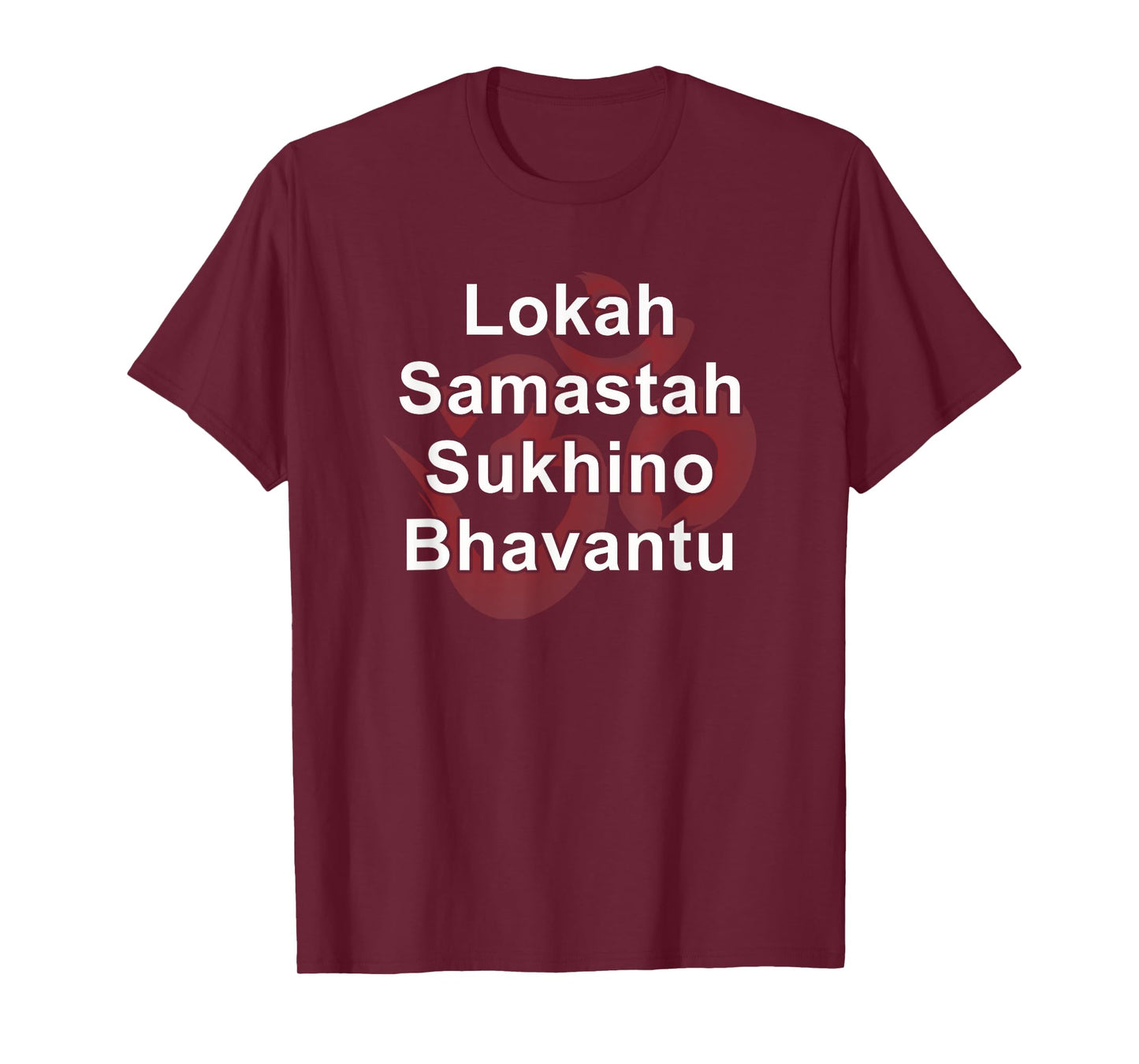 Yoga Power Mantra Lokah Samastah Sukhino Bhavantu OM T-Shirt