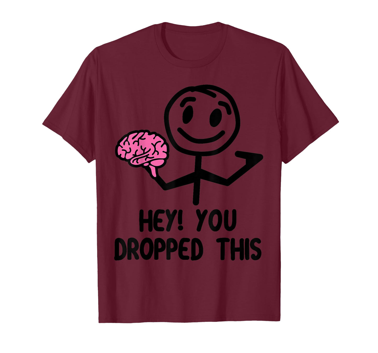 Nerdy Funny Hey You Dropped This Brain Math Teacher White T-Shirt for Men Women Girls Kids