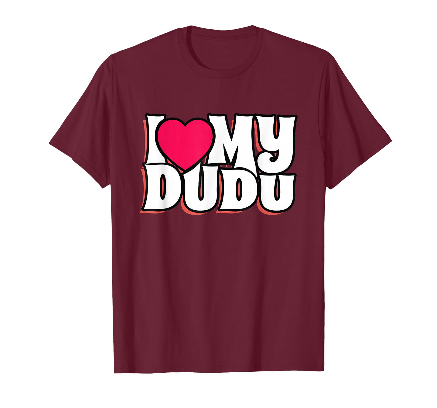 I Love My Dudu T-Shirt