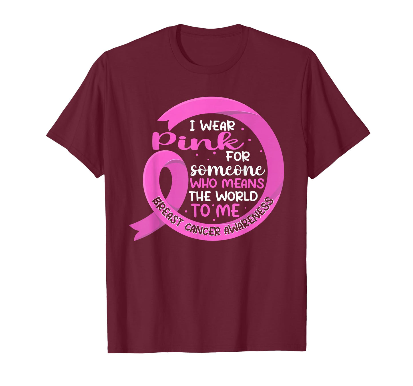 I Wear Pink For Someone Breast Cancer Pink Ribbon T-Shirt