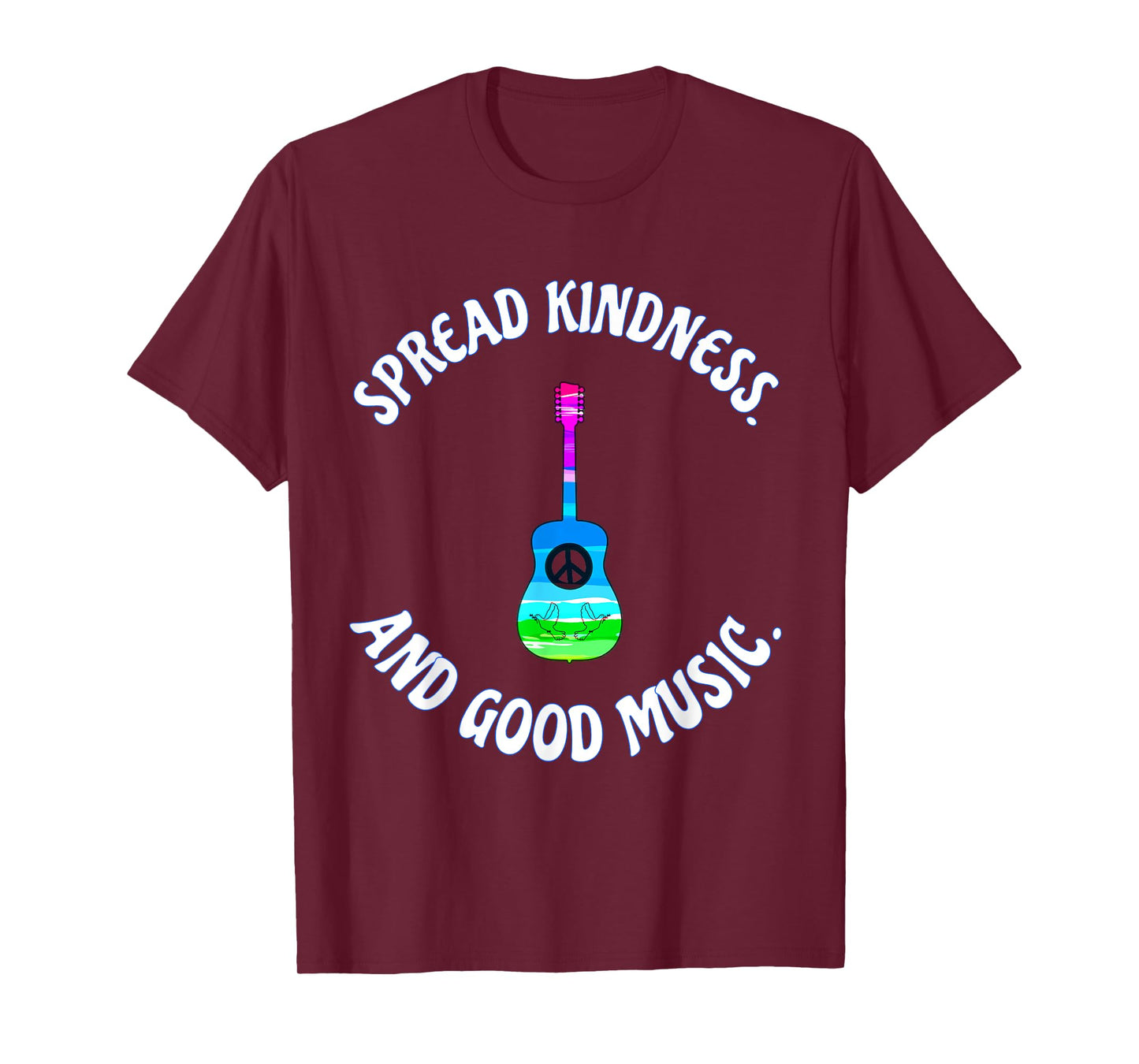 SPREAD KINDNESS AND GOOD MUSIC GUITAR LOVE T SHIRT T-Shirt