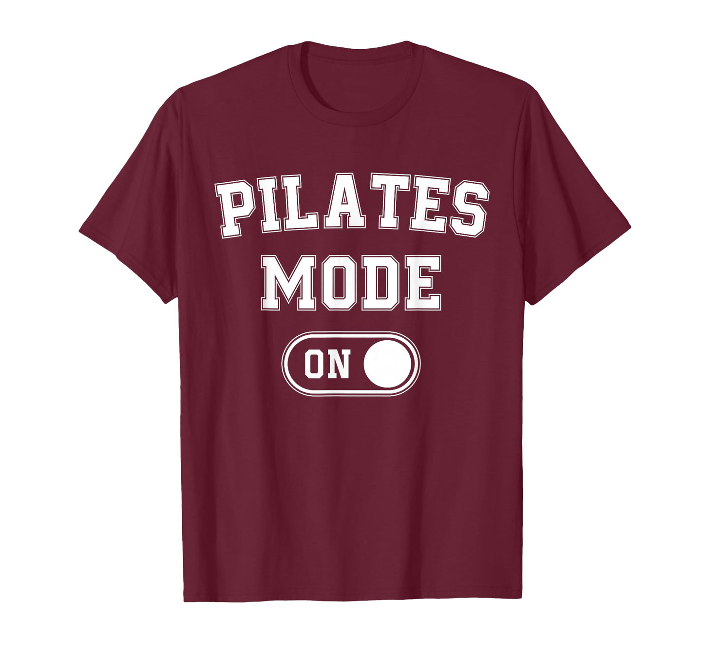 Pilates Mode On Funny Instructor Gift Yoga Fitness Lover T-Shirt