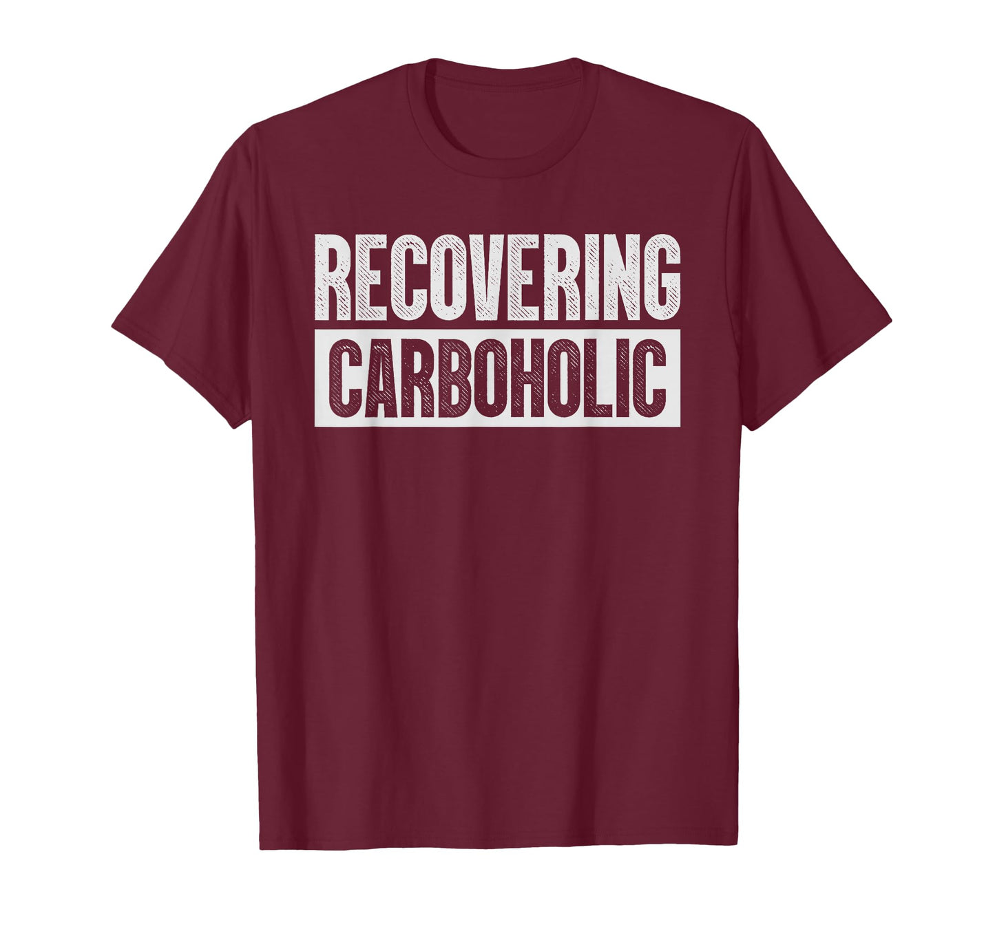 Recovering Carboholic Shirts Funny Low-Carb Keto T-Shirt