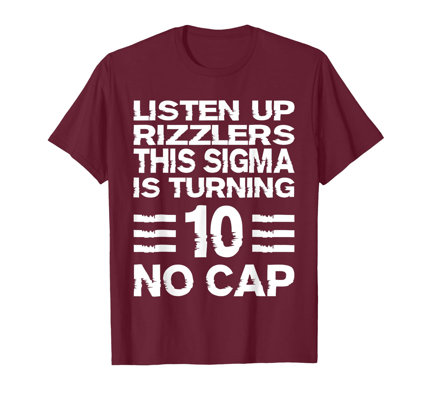 Sigma 10th Birthday 10 Year Old Boys Girls No Cap Rizzlers T-Shirt