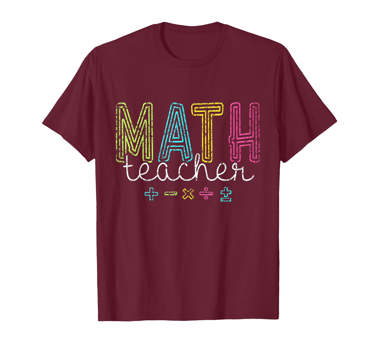 Math Teacher Mathematics School Women Men Math Teacher T-Shirt