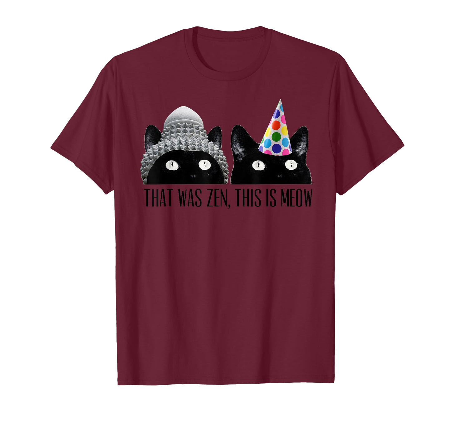 That Was Zen, This Is Meow Cat Kitten Buddha Funny T-Shirt T-Shirt for Men Women Girls Kids