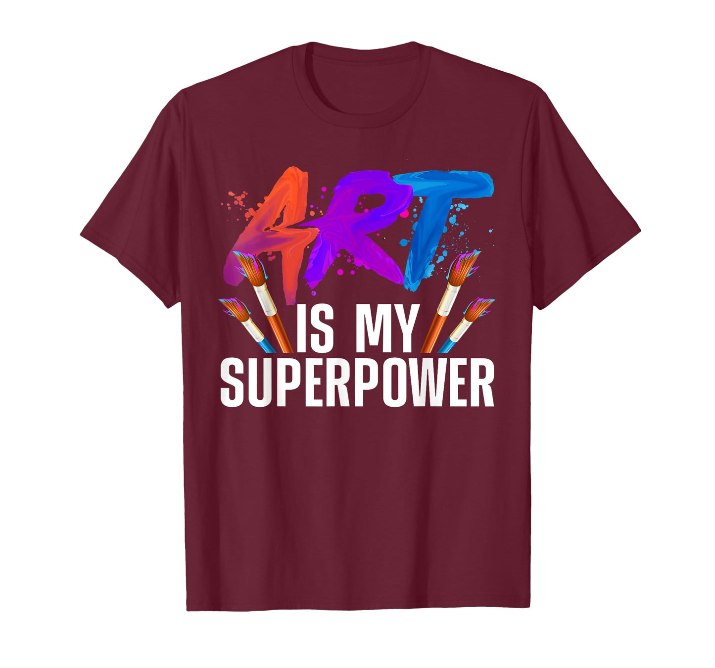 Cool Art For Men Women Art Teacher Artist Painter Superpower T-Shirt