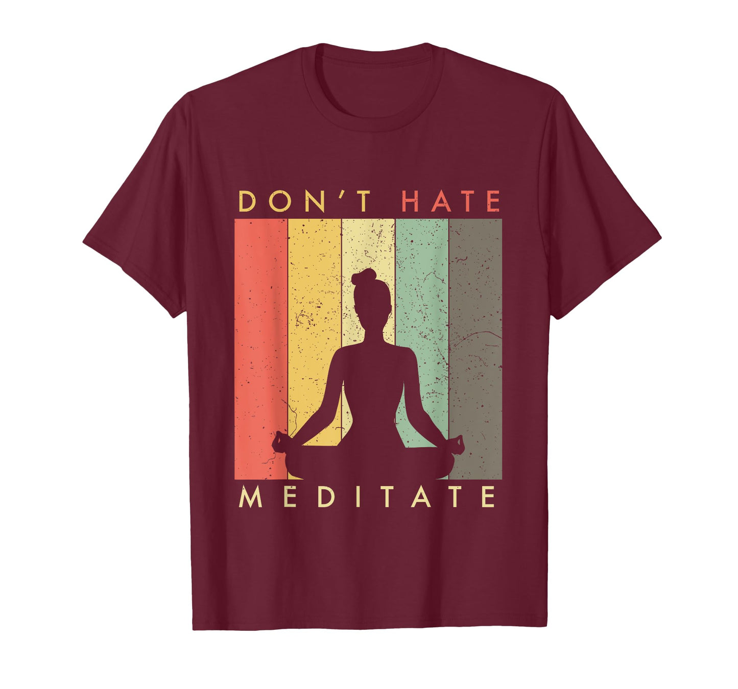 Don't Hate - Meditate - Retro Vintage T-Shirt