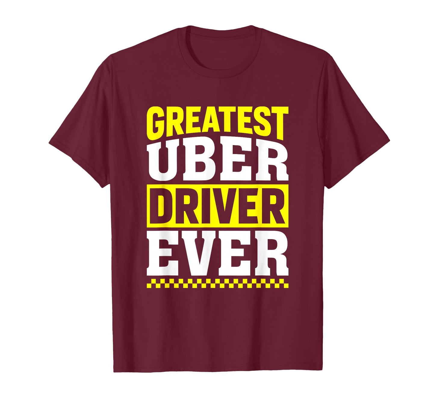 Greatest Uber Driver Ever Uber Driver Funny T-Shirt