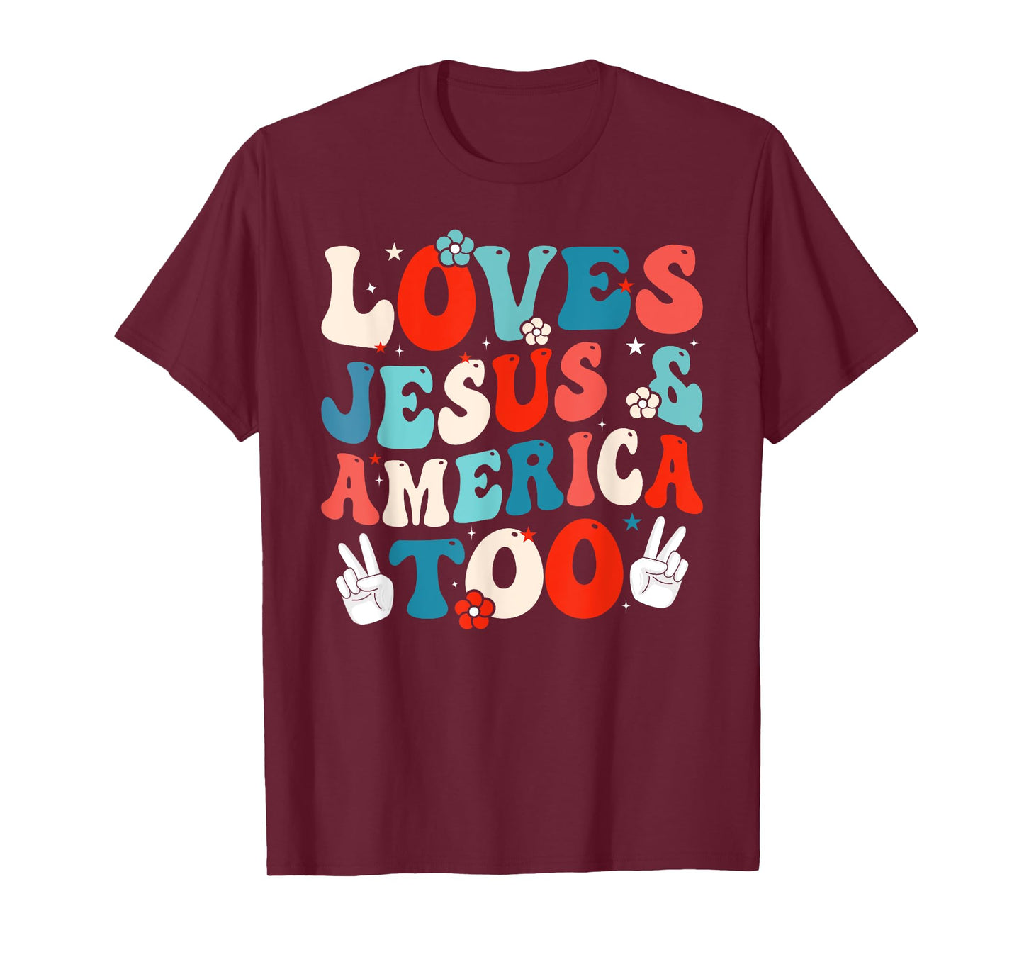 Loves Jesus and America Too Groovy 4th of July God Christian T-Shirt