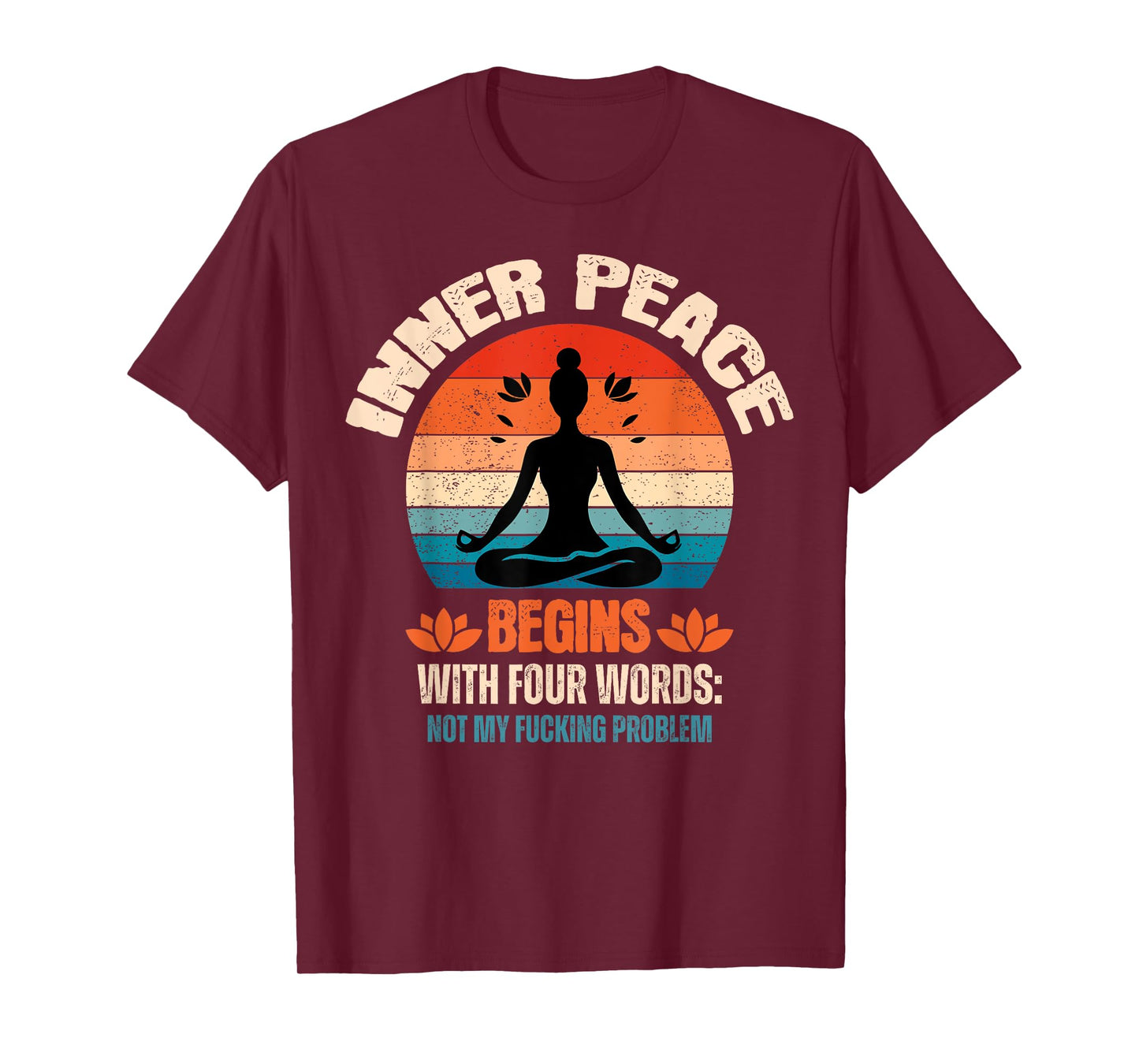 Inner Peace Begins With Four Words T-Shirt
