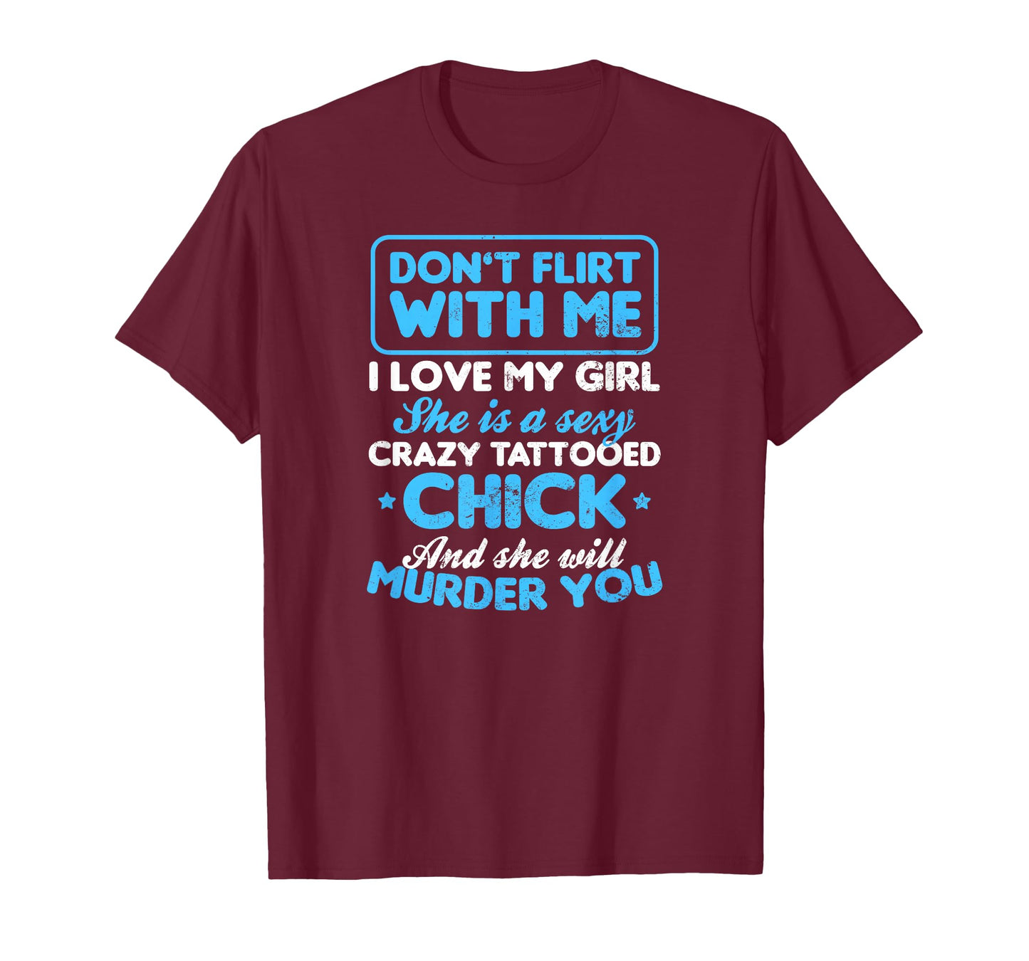 Tattooed Girlfriend Shirt | Don't Flirt With Me Gift T-Shirt
