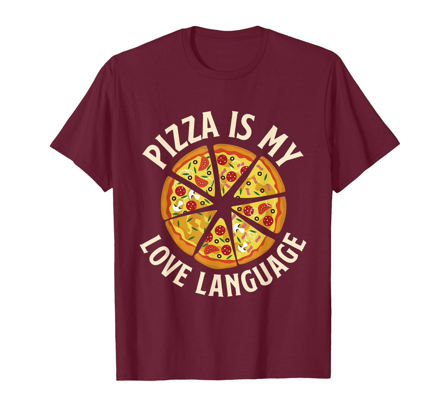 Pizza Is My Love Language - Food Lover Pizza Baker T-Shirt