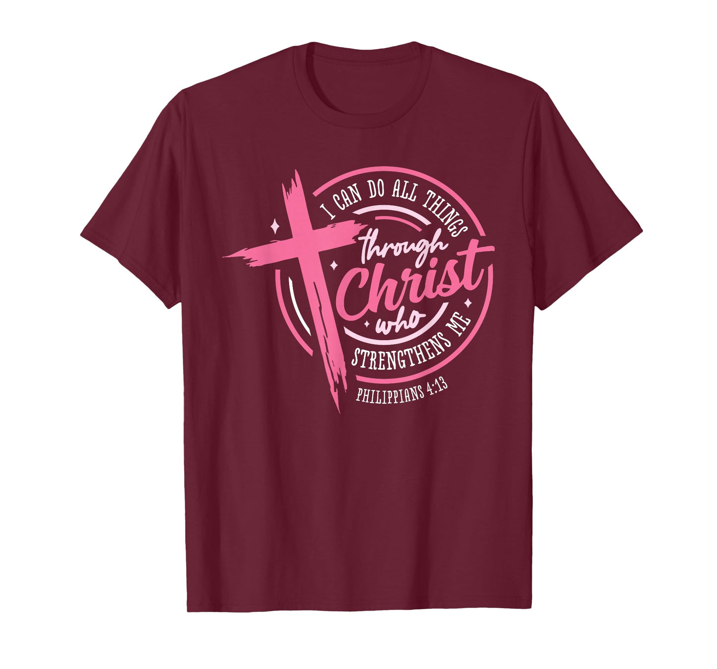 I Can Do All Things Through Christ Breast Cancer Awareness T-Shirt