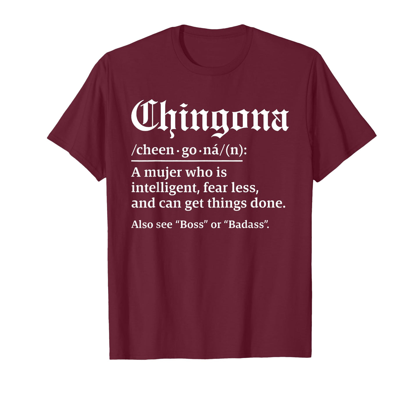 Chingona Definition, Chillona Pero Chingona T-Shirt