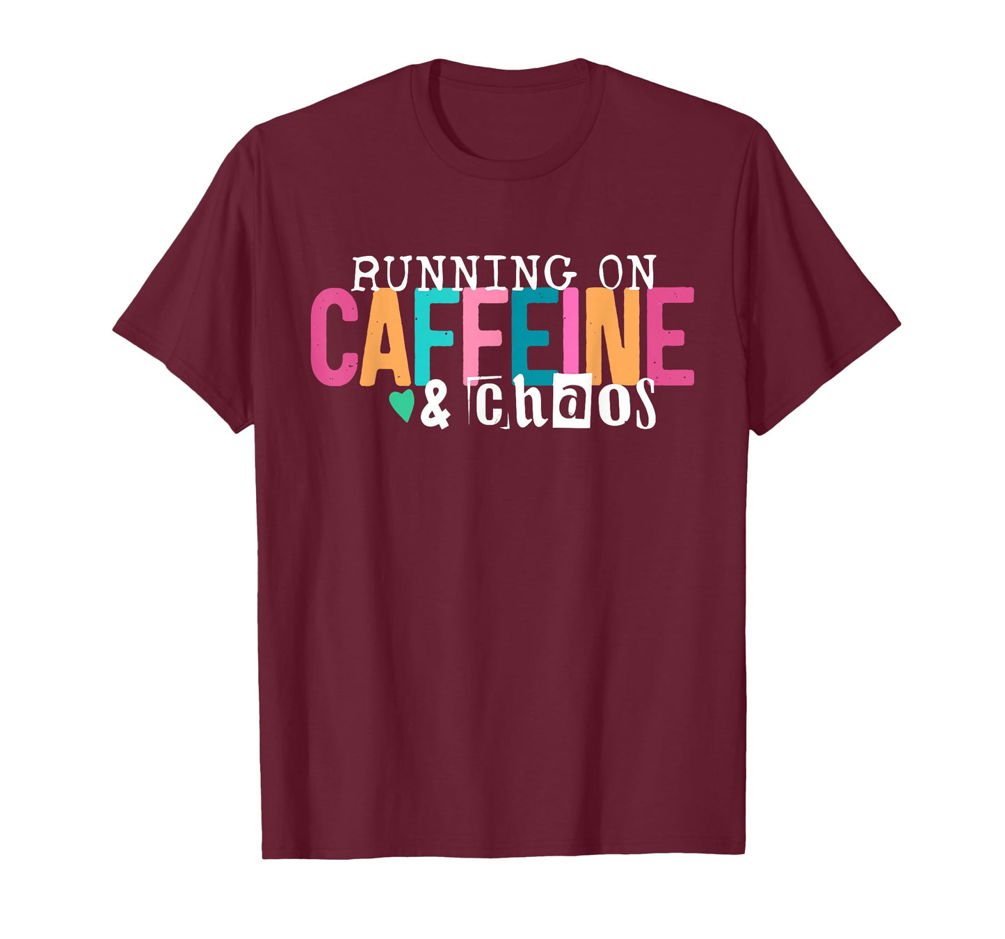Running On Caffeine And CHaos Funny Coffee Women Men T-Shirt