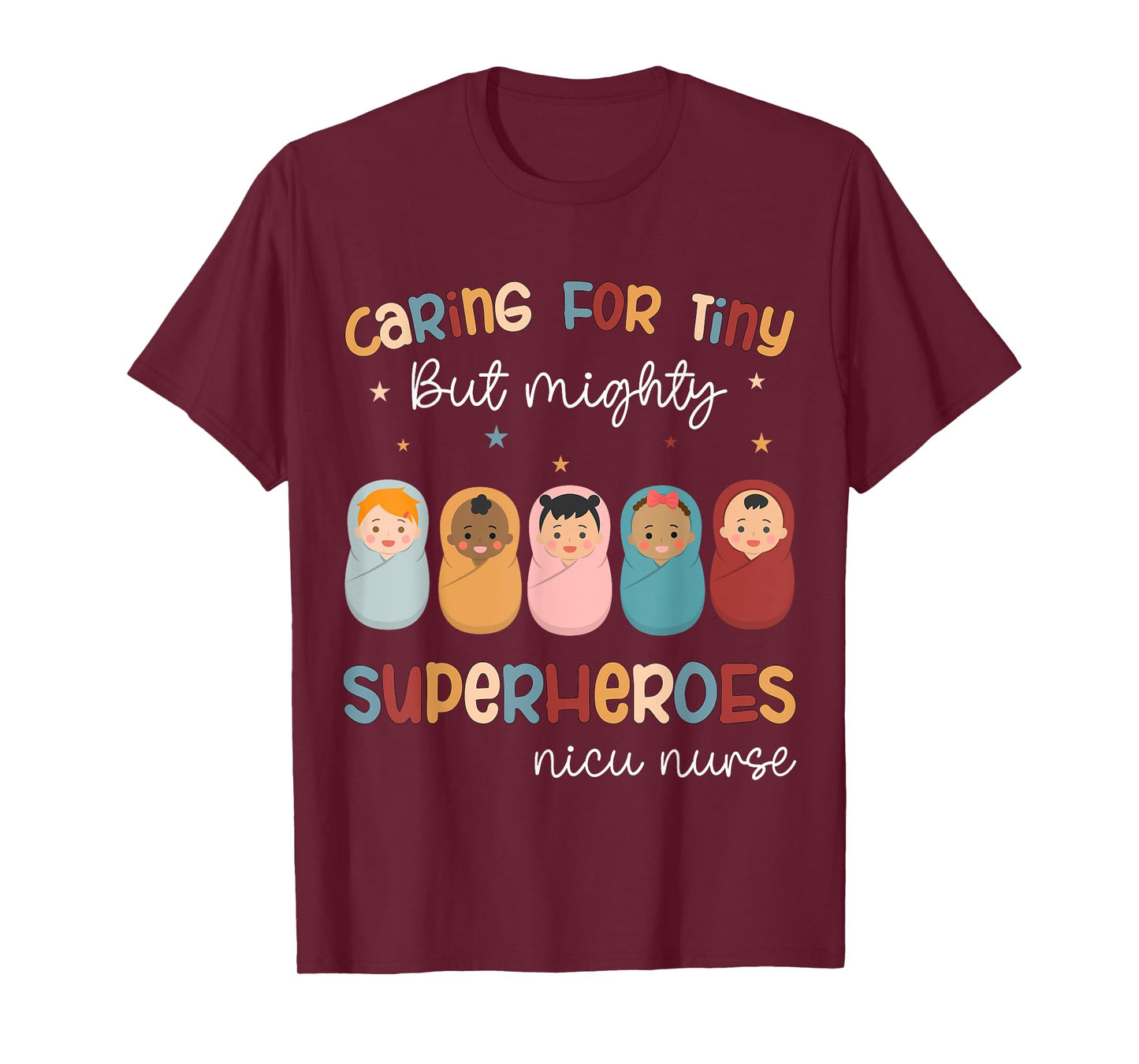 Nicu Nurse Neonatal Caring For Tiny But Mighty Superhero T-Shirt
