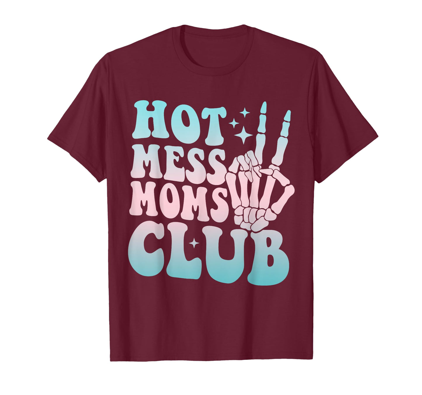 Hot Mess Moms Club Mother's Day Groovy Hot Mess Moms Club T-Shirt