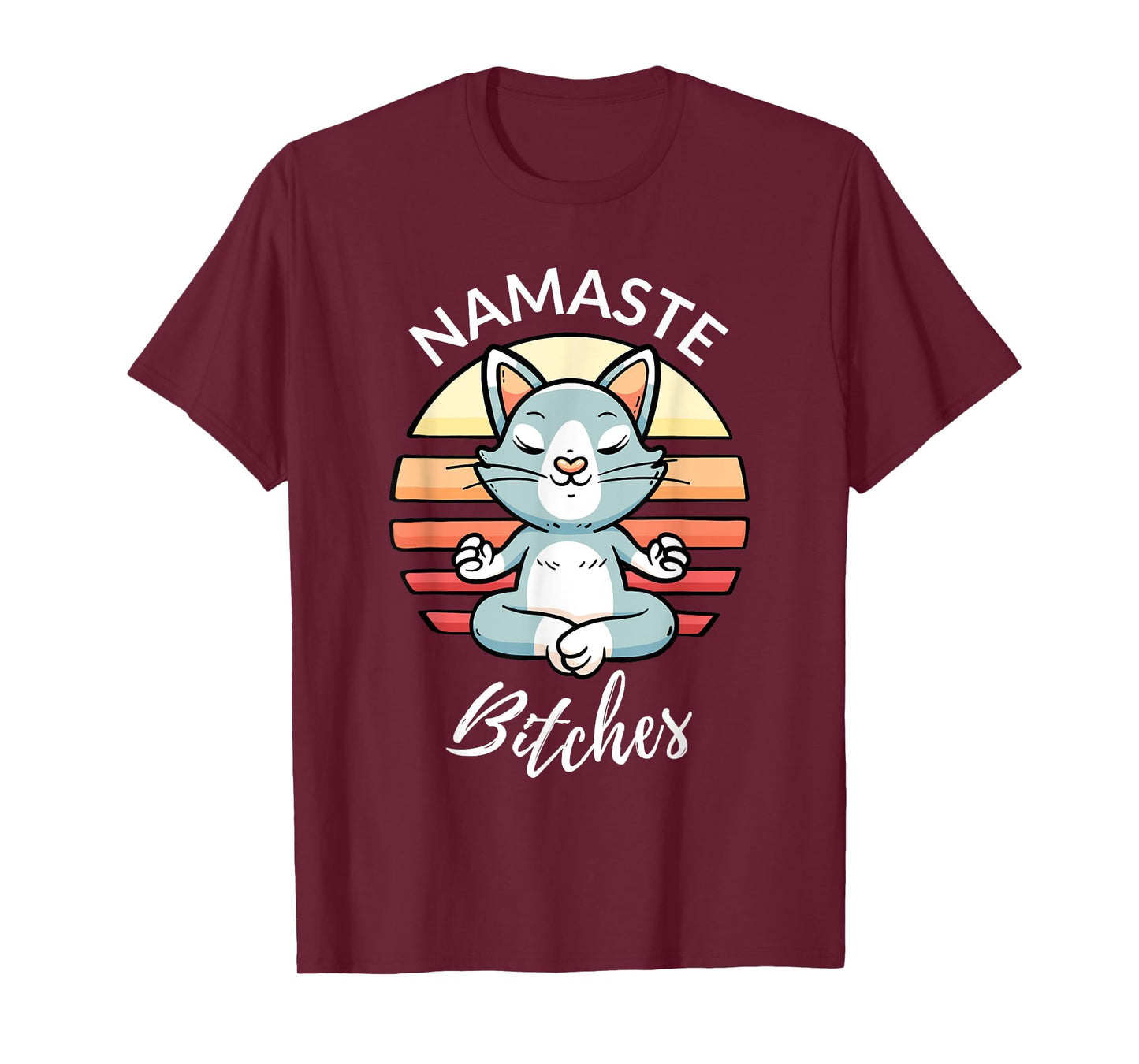 Namaste Bitches Sarcastic Yoga Funny Meditation Yogi Ohm T-Shirt