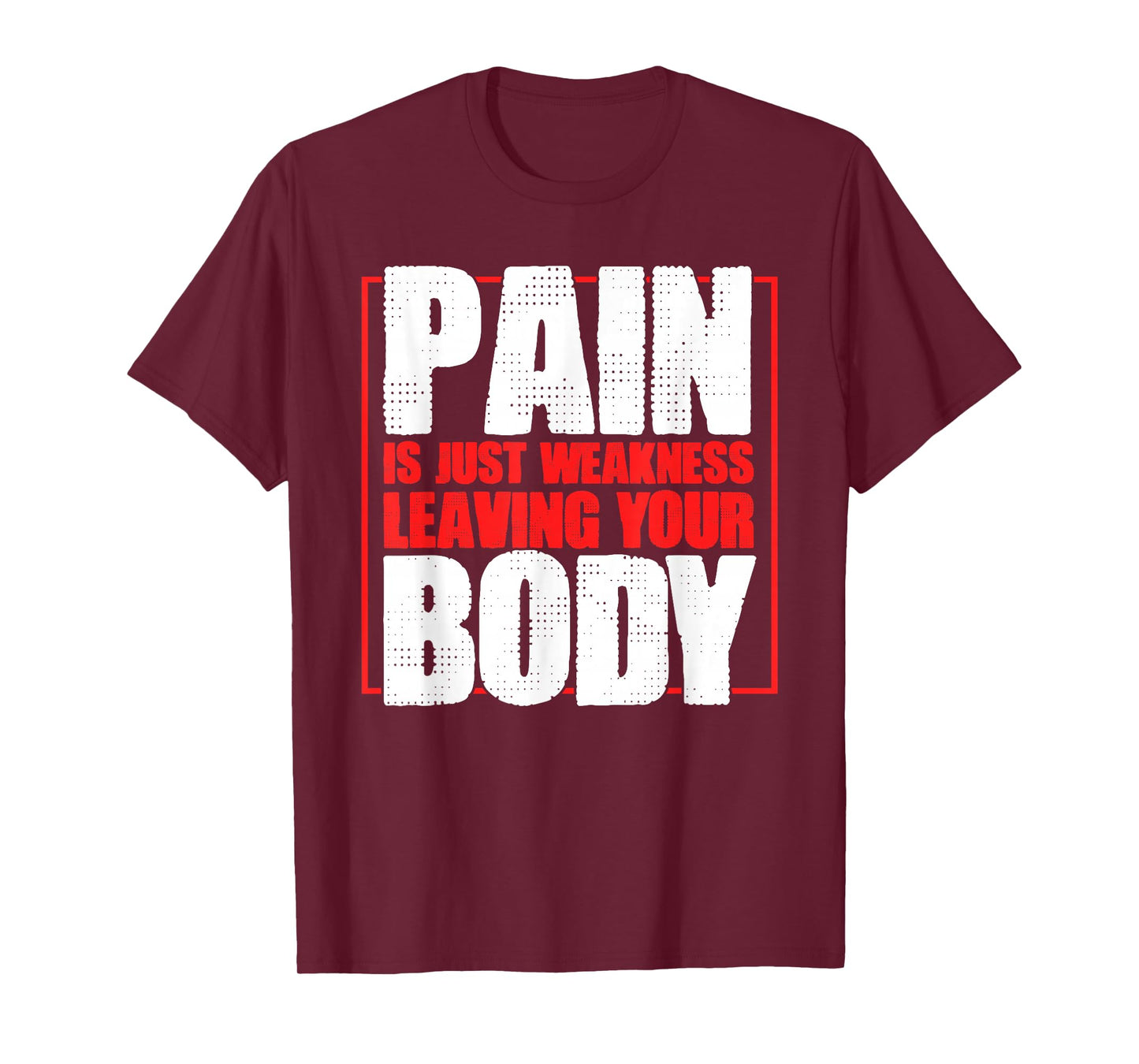 Pain Is Just Weakness Leaving Your Body Gym Coaches T-Shirt
