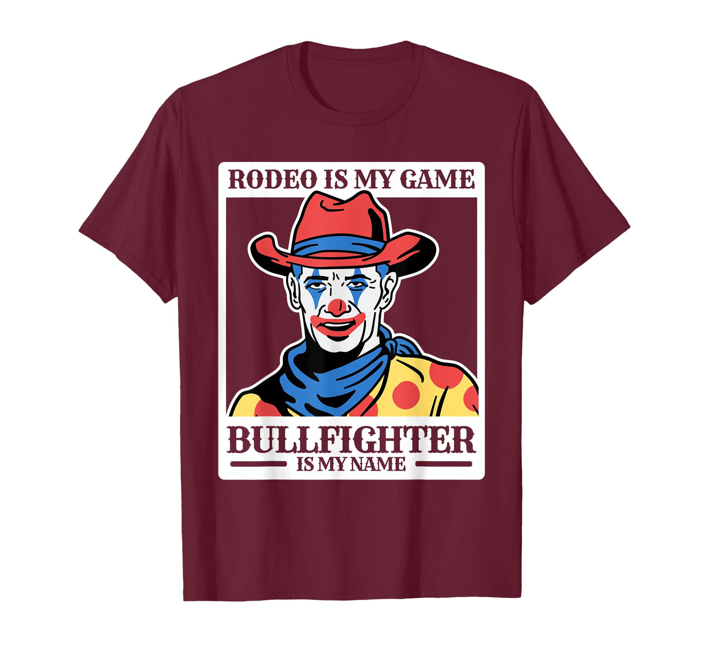 Rodeo Clown Funny Bullfighter Bull Fighting Lover Gag Outfit T-Shirt