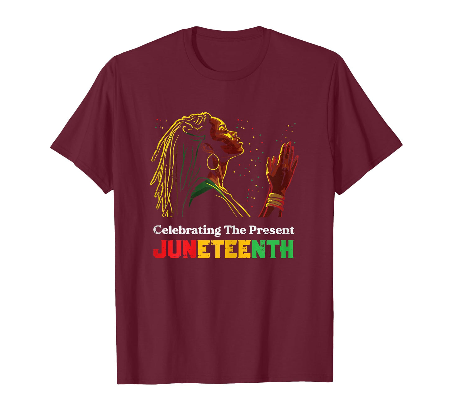Juneteenth Celebrating The Present Black African Women T-Shirt