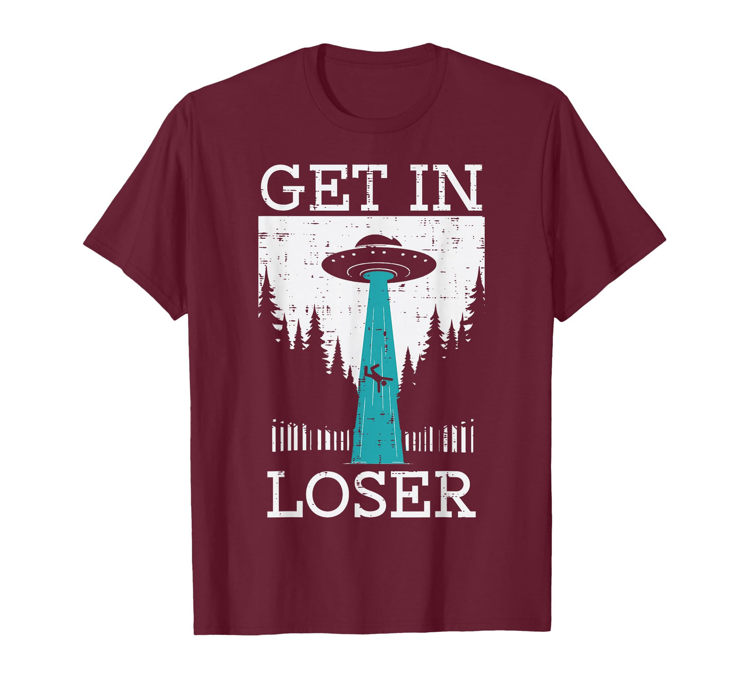 Alien UFO Get In Loser Funny Abduction Men Women Boys Girls T-Shirt