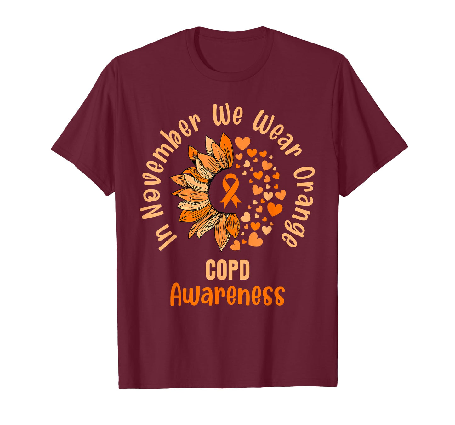COPD Awareness Shirts In November We Wear Orange T-Shirt