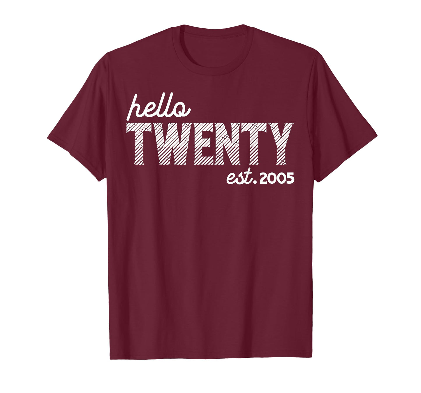 Turning 20th Birthday - Hello Twenty - est. 2005 T-Shirt
