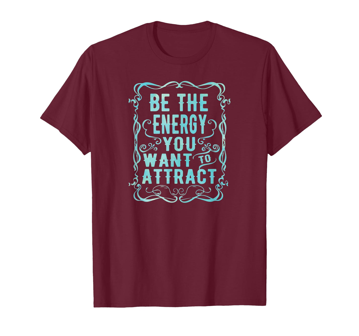Inspirational Yoga Be The Energy You Want to Attract T-Shirt