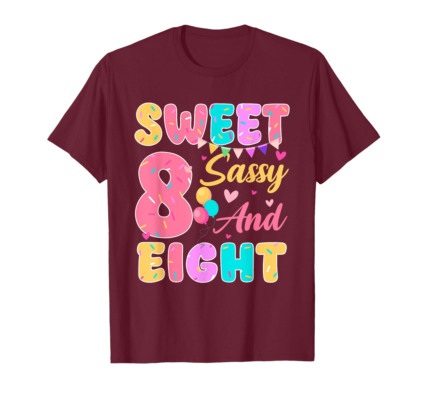 Sweet Sassy And Eight 8th Birthday Girls Donut Themed Party T-Shirt