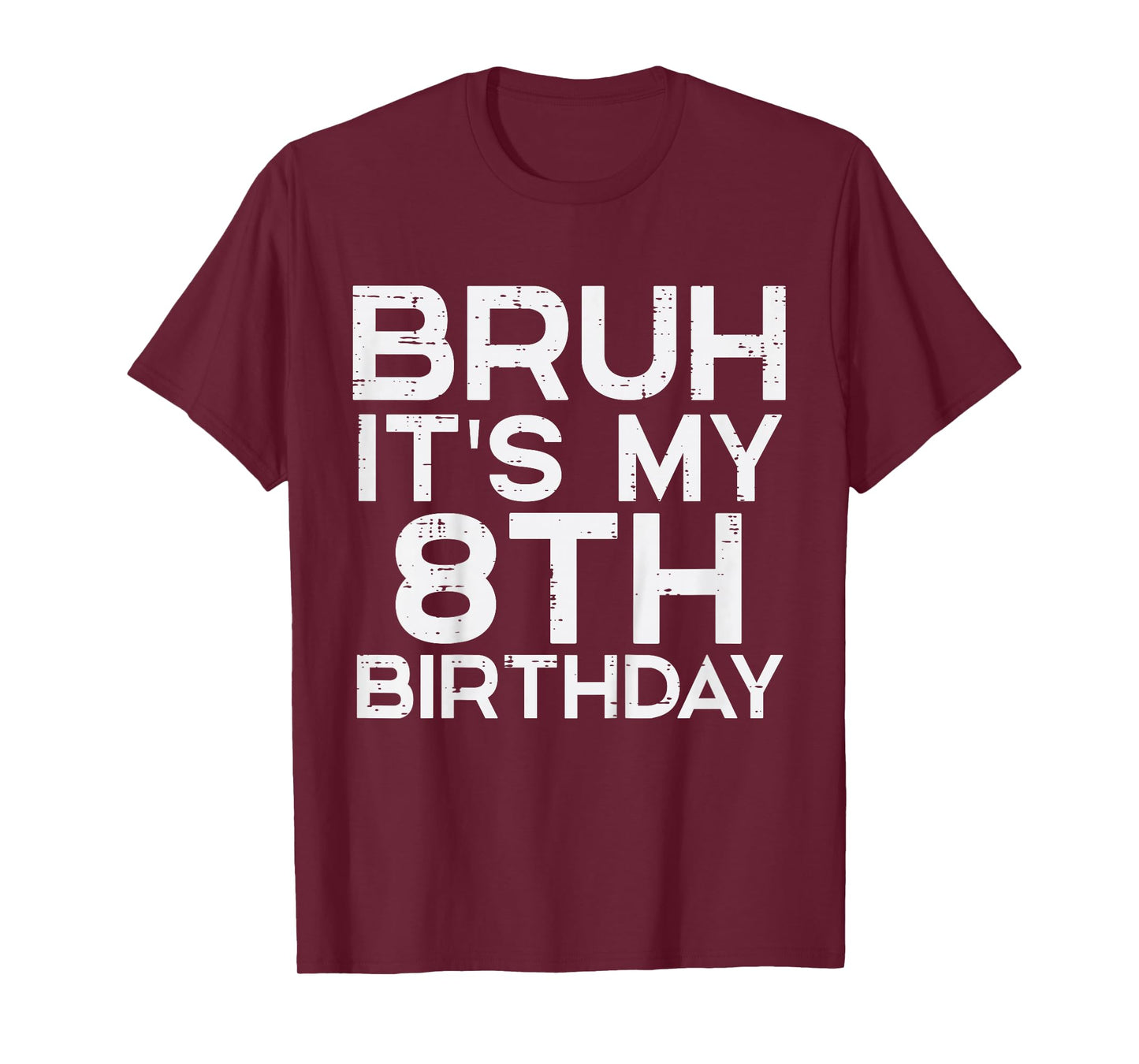 Kids Bruh Its My 8th Birthday 8 Year Old Bday Meme Boys Girls Kid T-Shirt