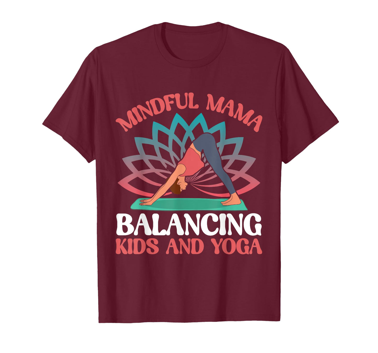 Mindful Mama Balancing Kids and Yoga Mom T-Shirt