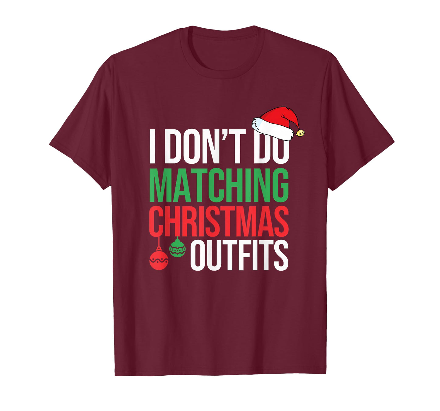 Family Christmas Pajamas I Dont Do Matching Christmas Outfit T-Shirt