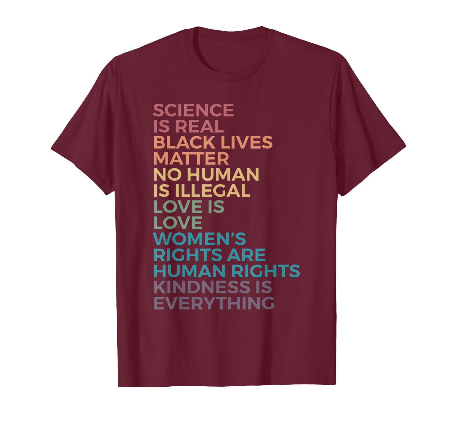 Science Is Real Black Lives Matter No Human Is Illegal Love T-Shirt