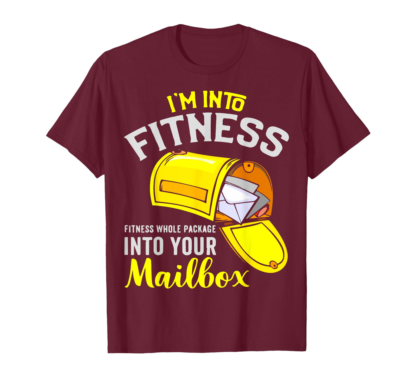 I'm Into Fitness Whole Package Postal Quote T-Shirt