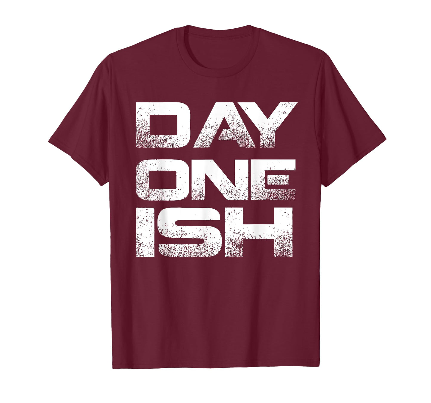 Distressed Day One Ish Saying T-Shirt