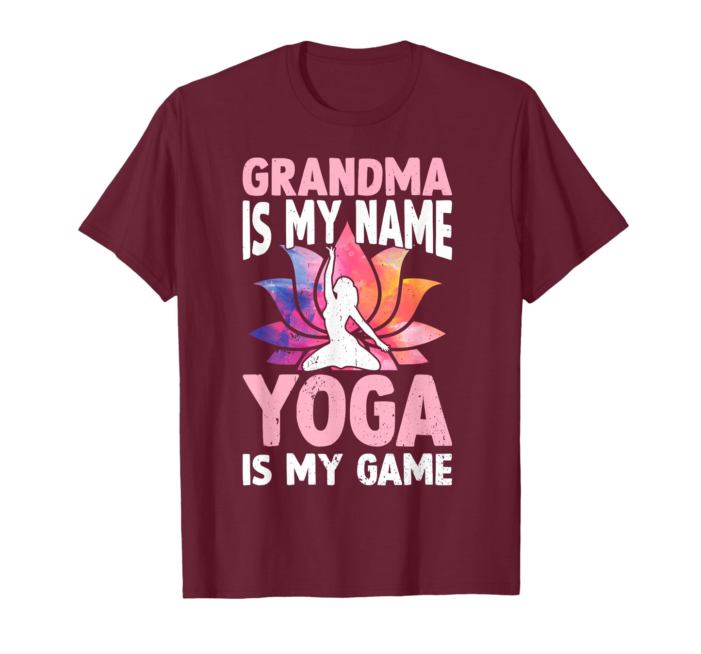 Grandma is my name Yoga is my game - Yoga Grandma T-Shirt